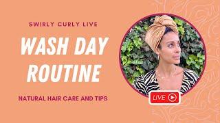 Natural Hair Wash Day Routine | SWIRLY CURLY