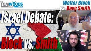 Israel Debate: Walter Block vs. Dave Smith I TWS #2538