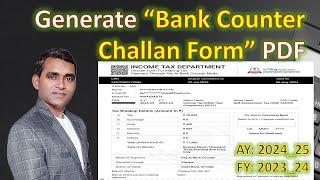 How to generate Challan Form for Income Tax payment at Bank Counter | Offline Bank Counter Challan