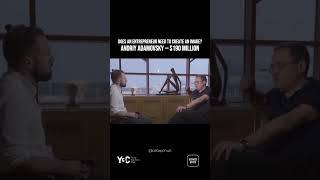 Does an entrepreneur need to create an image? Andriy Adamovsky — $190 million