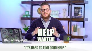 Help Wanted! | Monday Motivation with Chad Lingafelt