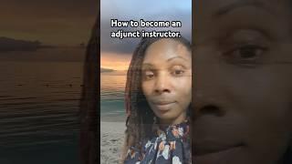 How to Become an Adjunct Instructor