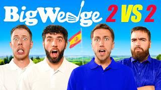 BIG WEDGE 2v2 GOLF MATCH IN SPAIN!