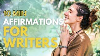 POWERFUL affirmations for WRITERS (do this before you write)