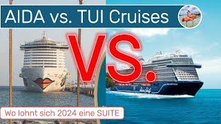 AIDA vs. Mein Schiff  - Wo gibts mehr fürs Geld  - Suitenvorteile 2024 #aida #tuicruises