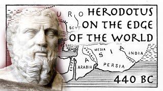 Herodotus on the Edge of the World // 440 BC // Ancient Greek Primary Source