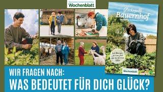 Was bedeutet für dich Glück? | Sonderheft 'Glücksgriff Bauernhof'