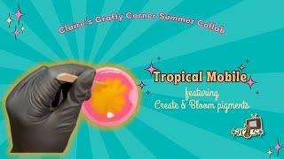 Tropical Mobile | Claire's Crafty Corner Summer Collab