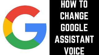 How to Change Google Assistant Voice on Android