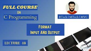 Formatted Input And Output | Lecture 18