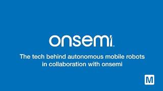 The tech behind autonomous mobile robots in collaboration with onsemi | Mouser Electronics