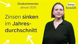 Zinsen sinken im Jahresdurchschnitt – Zinskommentar Januar 2025