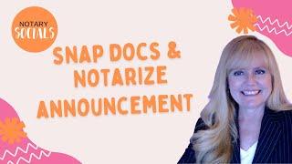 SnapDocs and Online Notary Signing Agents Now On Notarize