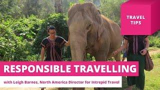 Two simple ways to be a responsible traveller – Travel Tips