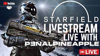 Starfield - Official Launch Day Live with P3nAlPineapple - Playthrough Part 1