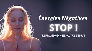 Évacuez les Énergies Négatives et les Poids Émotionnels du Passé | Méditation Guidée 