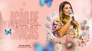 Culto de Ação de Graças | Miss Andreeli Poroca | 07/05/2023