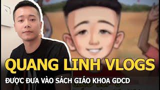 Quang Linh Vlogs được đưa vào sách giáo khoa GDCD