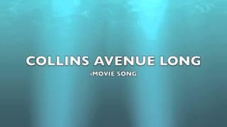 Collins Avenue Long | iMovie Song-Music