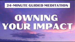 24-Minute Guided Meditation: Owning Your Impact | davidji