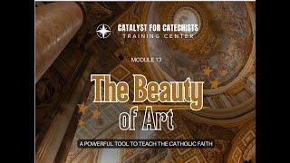 NOV 19 Beauty of Art as a Powerful Tool to Teach the Catholic Faith