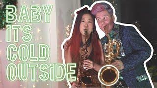 2SAXY - Baby Its Cold Outside #2saxy