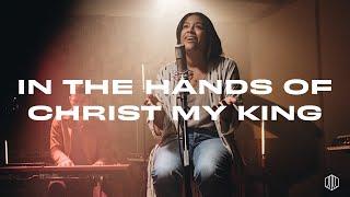 In The Hands Of Christ My King (Acoustic Version) | Austin Stone Worship