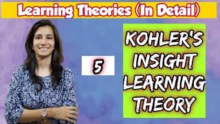 Insight Learning Theory by Kohler | B.Ed. | M.Ed. | UGC NET Education | Inculcate Learning | Ravina