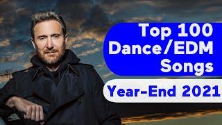  Top 100 Best Dance/Electronic/EDM Songs Of 2021 (Year-End Chart)