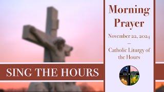 11.22.24 Lauds, Friday Morning Prayer of the Liturgy of the Hours