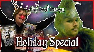 The Deck that Stole Christmas! | Big Deck Energy