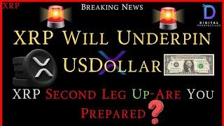 XRP- XRP Underpin The USDollar - XRP Second Leg Up = Are You Prepared?