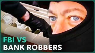 FBI VS America's Most Dangerous Bank Robbers | True Crime Marathon