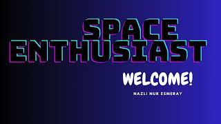 Welcome to Space Enthusiast: Exploring Space, Science, and Technology!