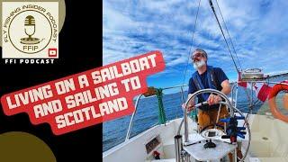 Living on a Sailboat and Sailing to Scotland