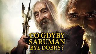 Co gdyby SARUMAN był DOBRY? Jak wyglądałaby WOJNA O PIERŚCIEŃ?