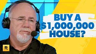 Should I Buy A $1,000,000 House?