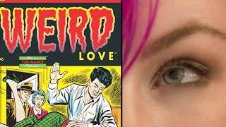 Weird Love - Comic Review + Reading