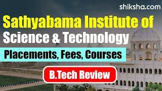 Sathyabama Institute of Science and Technology BTech Review