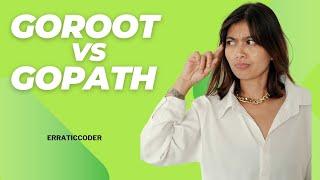 GoRoot vs. GoPath | What is GoRoot in Go | What is GoPath in Go