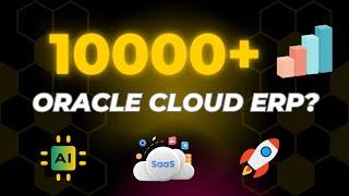 Oracle Cloud ERP: Exponential Growth and Key Features - Why the Hype?