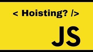 JavaScript - What is Hoisting ?