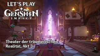 Genshin Impact | Theater der träumerischen Realität, Akt 3