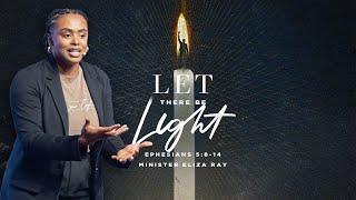 Let There Be Light || Minister Eliza Ray || Linked UP Church #light