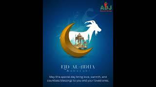  Eid-Al-Adha Mubarak from ADJ Narain Group