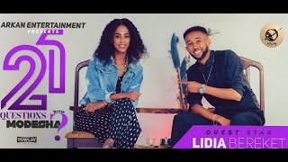 Arkan - 21 Questions With Modesha Guest Star Lidia Bereket I 21 ሕቶታት ምስ ሞደሻ