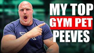 Gym PET PEEVES