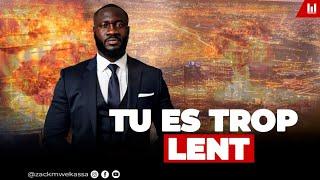 LA VIE QUE TU DESIRE EST TROP RAPIDE POUR TA VITESSE