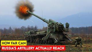 How Far Can Russia's Artillery Actually Reach