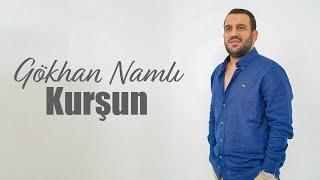 Gökhan Namlı - Kurşun